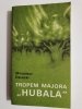 TROPEM MAJORA HUBALA - Mirosław Derecki 1982